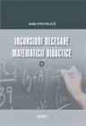 Incursiuni necesare matematicii didactice
