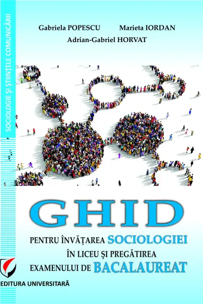 Ghid pentru invatarea sociologiei in liceu si pregatirea examenului de Bacalaureat
