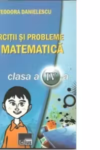 Exercitii si probleme de matematica pentru clasa a IV-a