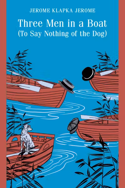 Three Men in a Boat (To Say Nothing of the Dog). Jerome. (на англ. яз.)
