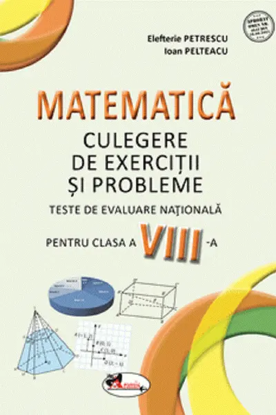 Matematică - Clasa 8 - Culegere de exerciții și probleme
