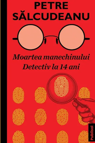 Moartea manechinului. Detectiv la 14 ani