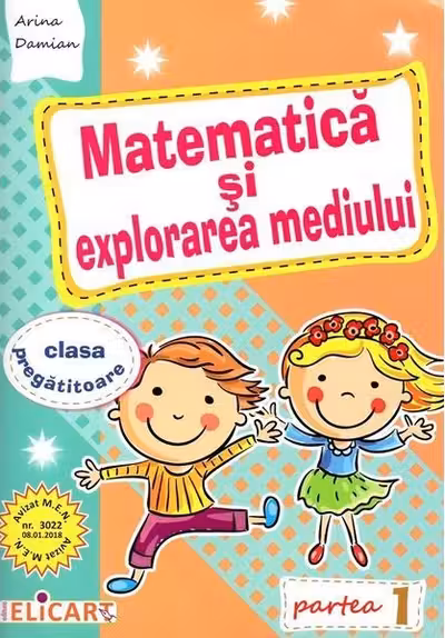 Matematica si explorarea mediului. clasa pregatitoare partea 1