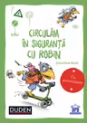 Circulăm în siguranță cu Robin. Duden