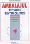 Ambalajul - atitudine pentru calitate