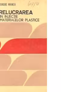 Prelucrarea prin injectie a materialelor plastice