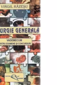 Chirurgie generala - vademecum pentru examene si concursuri