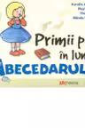 PRIMII PASI IN LUMEA ABECEDARULUI
