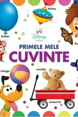 DISNEY BEBE. PRIMELE MELE CUVINTE
