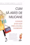 Cum sa arati de milioane
