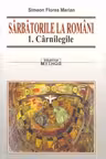 Sarbatorile la romani (3 volume)