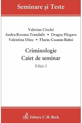 Criminologie. Caiet de seminar. Editia 2