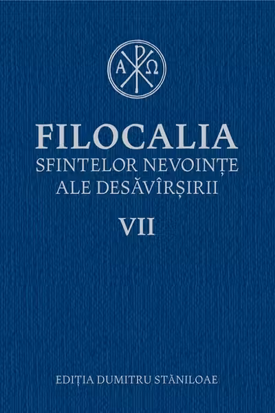 Filocalia 7 Sfintelor nevoințe ale desăvârșirii