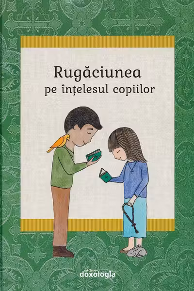 Rugăciunea pe înțelesul copiilor