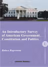 An Introductory Survey of American Government, Constitution and Politics