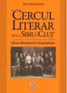 Cercul literar de la Sibiu/Cluj - Glosse/Restituiri/Corespondente