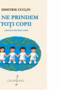 Sa ne prindem toti copii. Cantece pentru copii