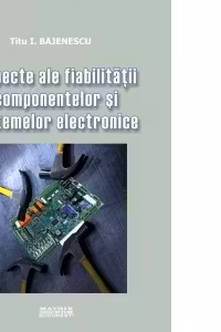 Aspecte ale fiabilitatii componentelor si sistemelor electronic