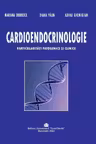 Cardioendocrinologie. Particularitati patogenice si clinice - Adina Ghemigian