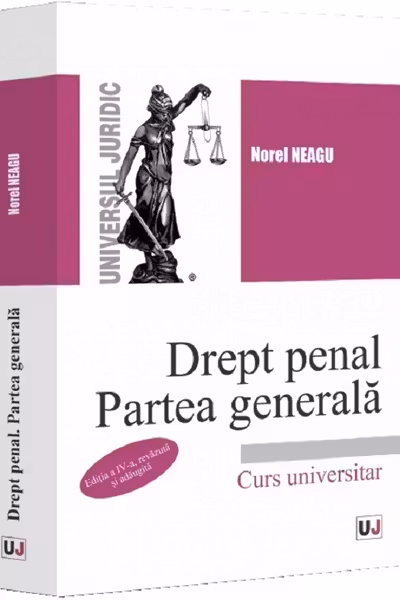 Drept penal. Partea generala. Editia a 4-a, revazuta si adaugita