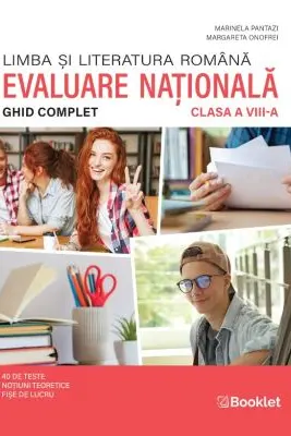 Limba si literatura romana. Ghid complet pentru Evaluarea Nationala 2026, clasa 8