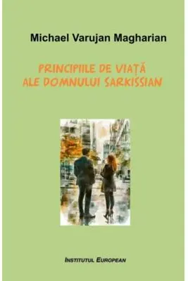 Principiile de viata ale domnului Sarkissian