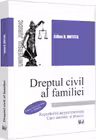 Dreptul civil al familiei. Raporturile nepatrimoniale. Curs teoretic si practic. Editia a 4-a, revazuta si adaugita