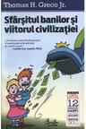 Sfarsitul banilor si viitorul civilizatiei