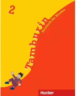 Tamburin 2 Lehrbuch Deutsch fur Kinder - Siegfried Buttner, Gabriele Kopp, Josef Alberti