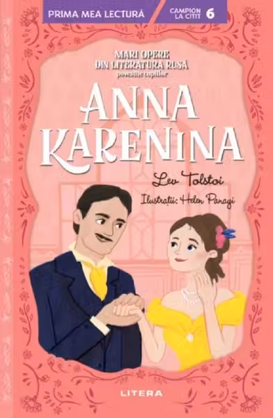Prima Mea Lectura. Anna Karenina. Mari Opere Din Literatura Rusa Povestite Copiilor.