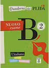 Quaderni del PLIDA. Nuovo esame B2 (libro + audio online)/Caiete ale PLIDA. Nou examen B2 (carte + audio online)