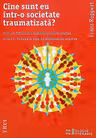 Cine sunt eu intr-o societate traumatizata?