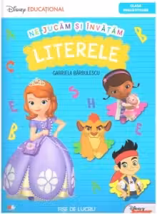 Ne jucam si invatam. Literele. Clasa pregatitoare. Disney Educational