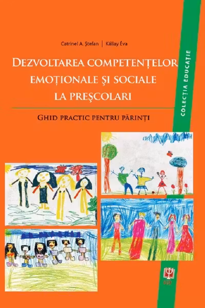 Dezvoltarea competențelor emoționale și sociale la preșcolari. Ghid practic pentru părinți