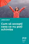 Cum sa accepti ceea ce nu poti schimba