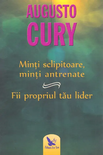 Minți sclipitoare, minți antrenate. Fii propriul tău lider