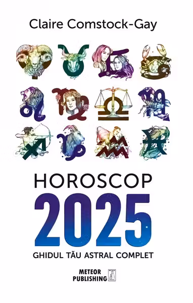 Horoscop 2025. Ghidul tau astral complet
