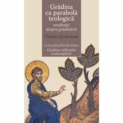Grădina Ca Parabolă Teologică - Meditații Despre Grădinărit