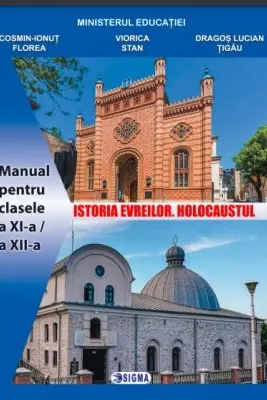 Istoria evreilor. Holocaustul. Manual pentru clasele a 11-a, a 12-a