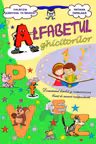 Alfabetul ghicitorilor. Domeniul Limba si comunicare. Caiet de munca independenta