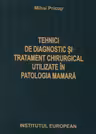 Tehnici de diagnostic și tratament chirurgical utilizate în patologia mamară