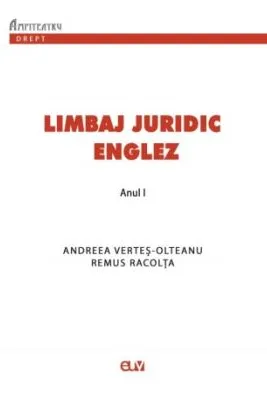 Limbaj juridic englez. Suport de curs si seminar pentru anul 1