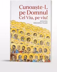 Cunoaste-L pe Domnul Cel Viu, pe viu!