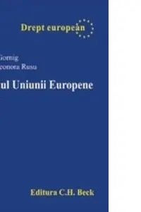 Dreptul Uniunii Europene - Gilbert Gornig, Ioana Eleonora Rusu
