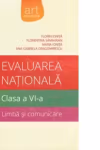 Evaluarea Nationala - Limba si comunicare - Clasa a VI-a
