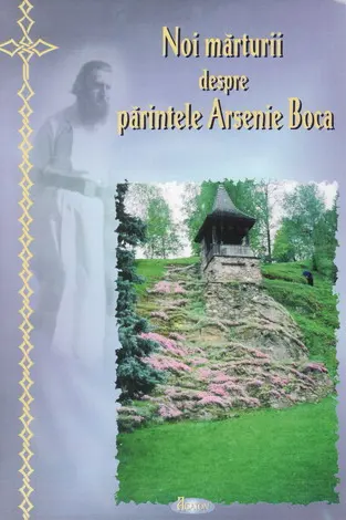 Noi mărturii despre Părintele Arsenie Boca