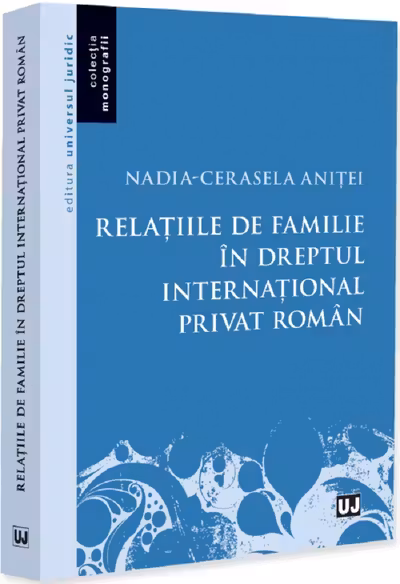 Relațiile de familie în dreptul internațional privat român