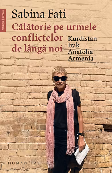 Calatorie pe urmele conflictelor de langa noi. Kurdistan, Irak, Anatolia, Armenia