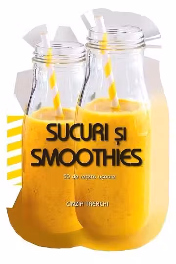 Sucuri și Smoothies. 50 de rețete ușoare