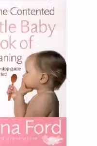 The Contented Little Baby Book Of Weaning